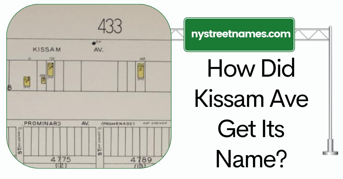 How Did Kissam Ave Get Its Name?