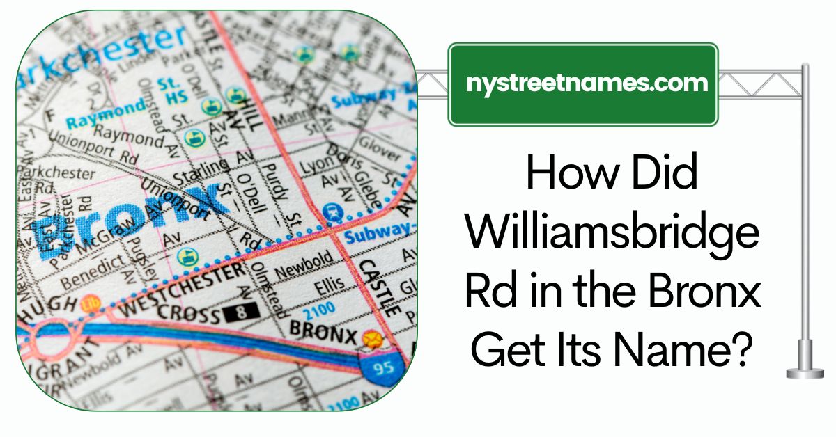 How Did Williamsbridge Rd in the Bronx Get Its Name?